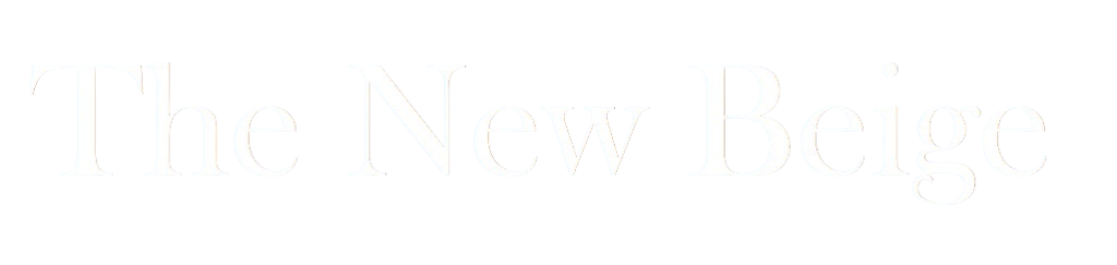 The New Beige